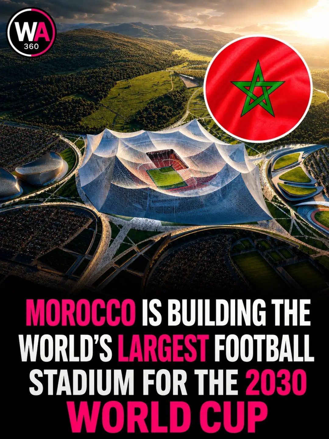 Morocco's 2030 World Cup Stadium: A Global Football Landmark