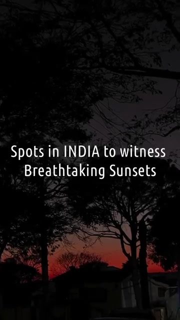 Breathtaking Indian Sunset Spots: Taj Mahal & Mount Abu