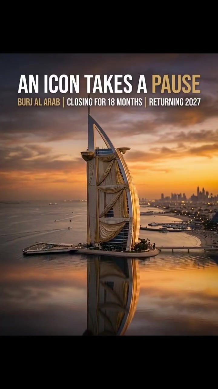 Burj Al Arab Closing: 18-Month Pause for Upgrades