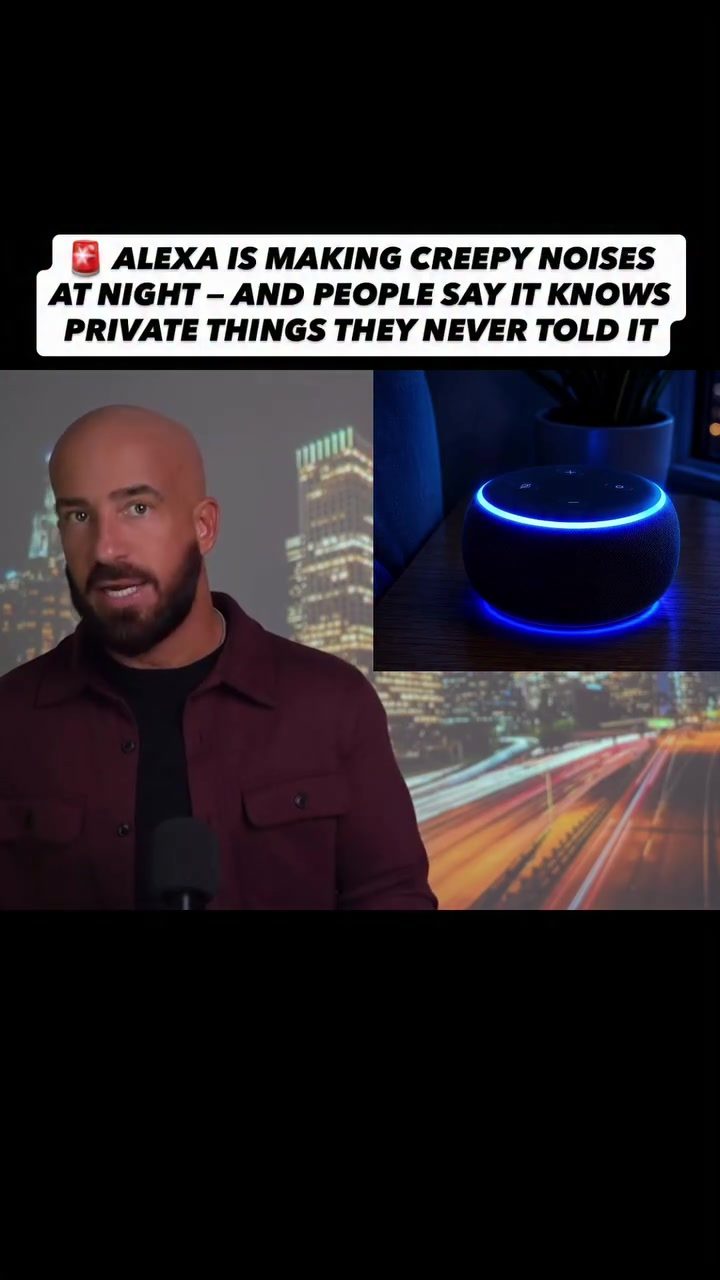 Alexa's Eerie Nighttime Noises and Privacy Invasion