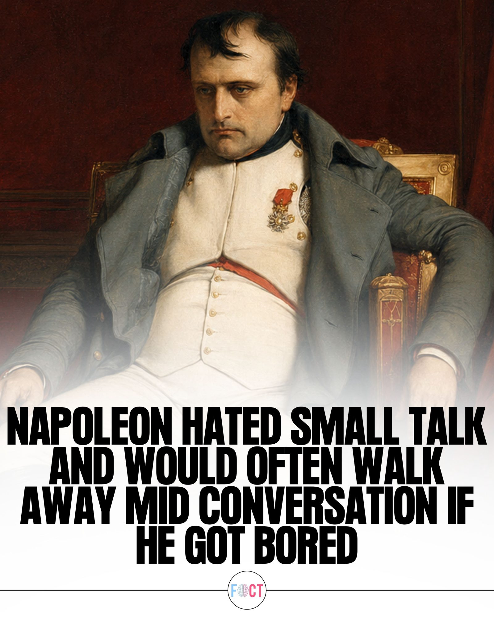 Napoleon Bonaparte's Meme-Worthy Dislike for Small Talk