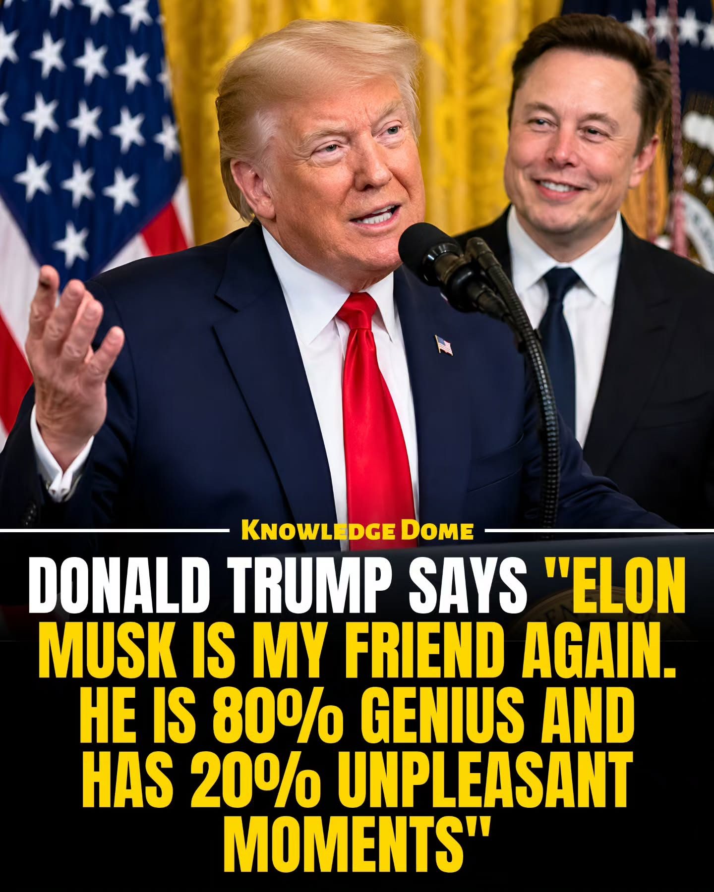 Trump Praises Musk's Brilliance, Says They're Friends Again