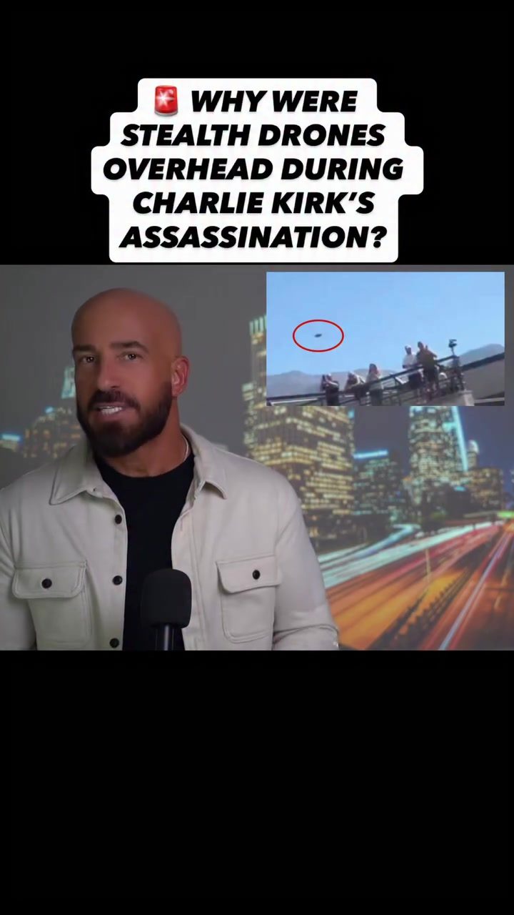 Stealth Drones: Unseen Witnesses to Charlie Kirk's Assassination