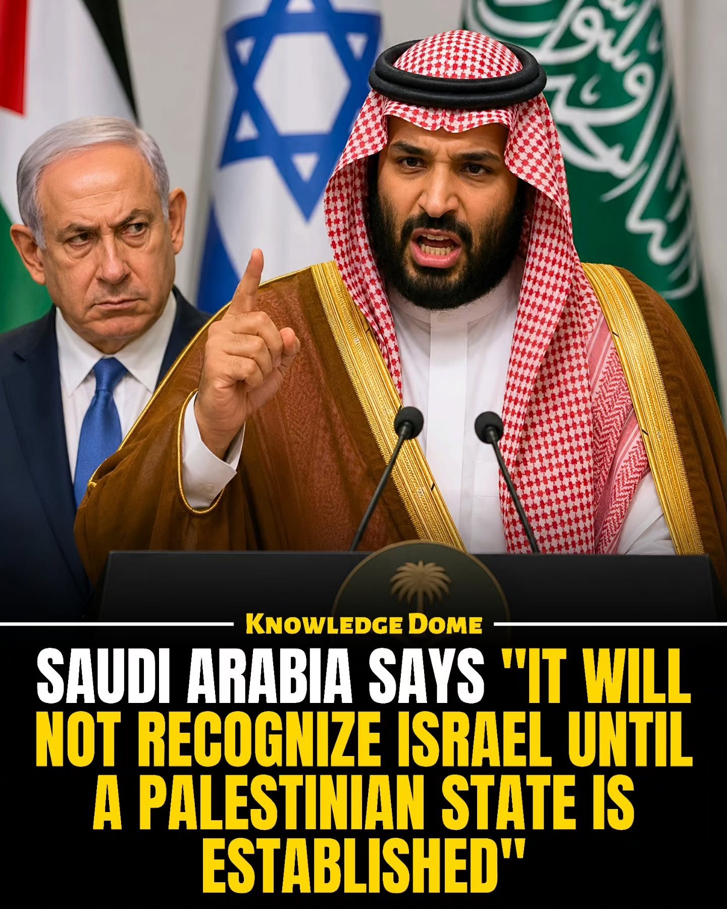 Saudi Arabia's Clear Conditions for Israel Recognition