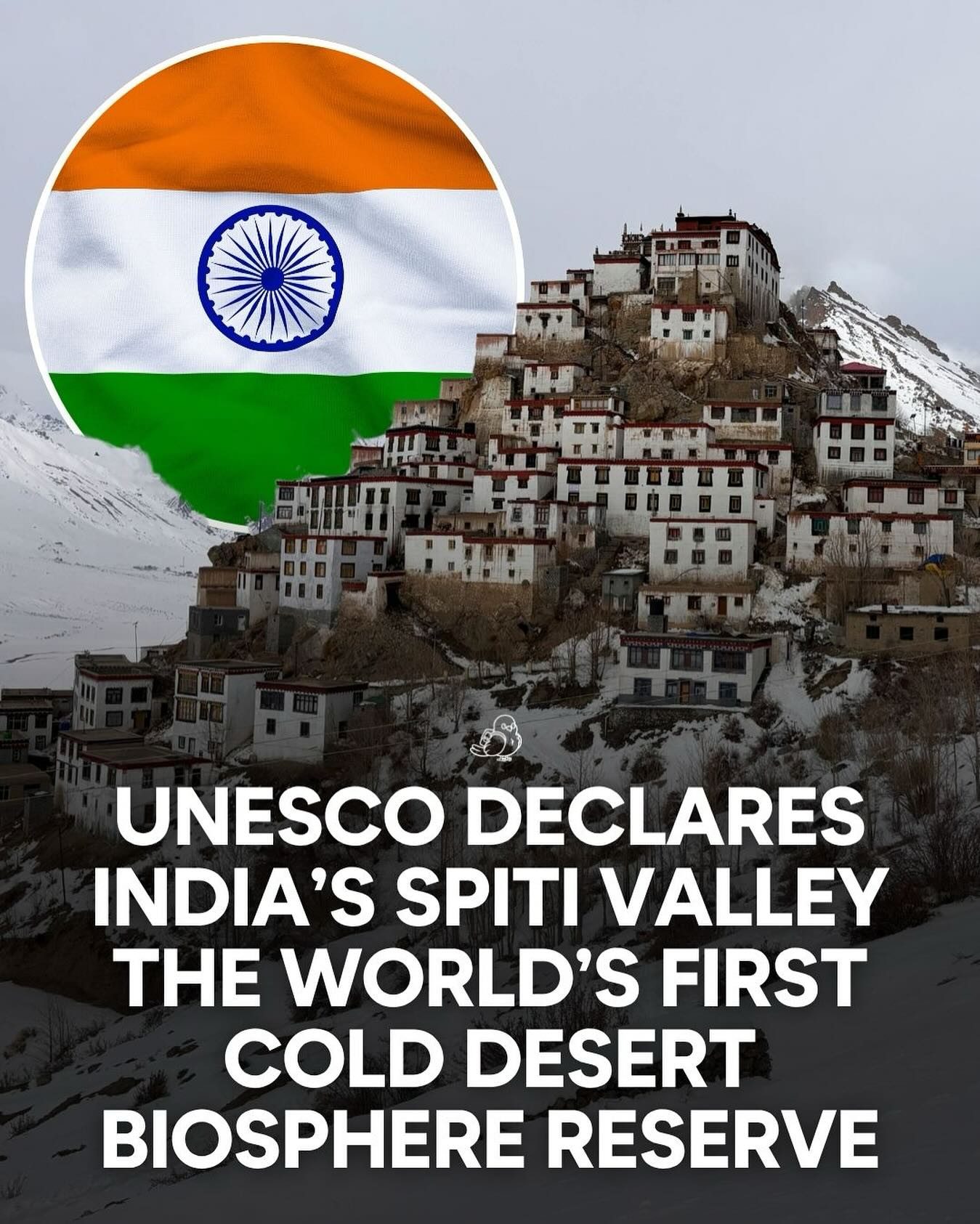 UNESCO Recognizes Spiti Valley as World's First Cold Desert Biosphere