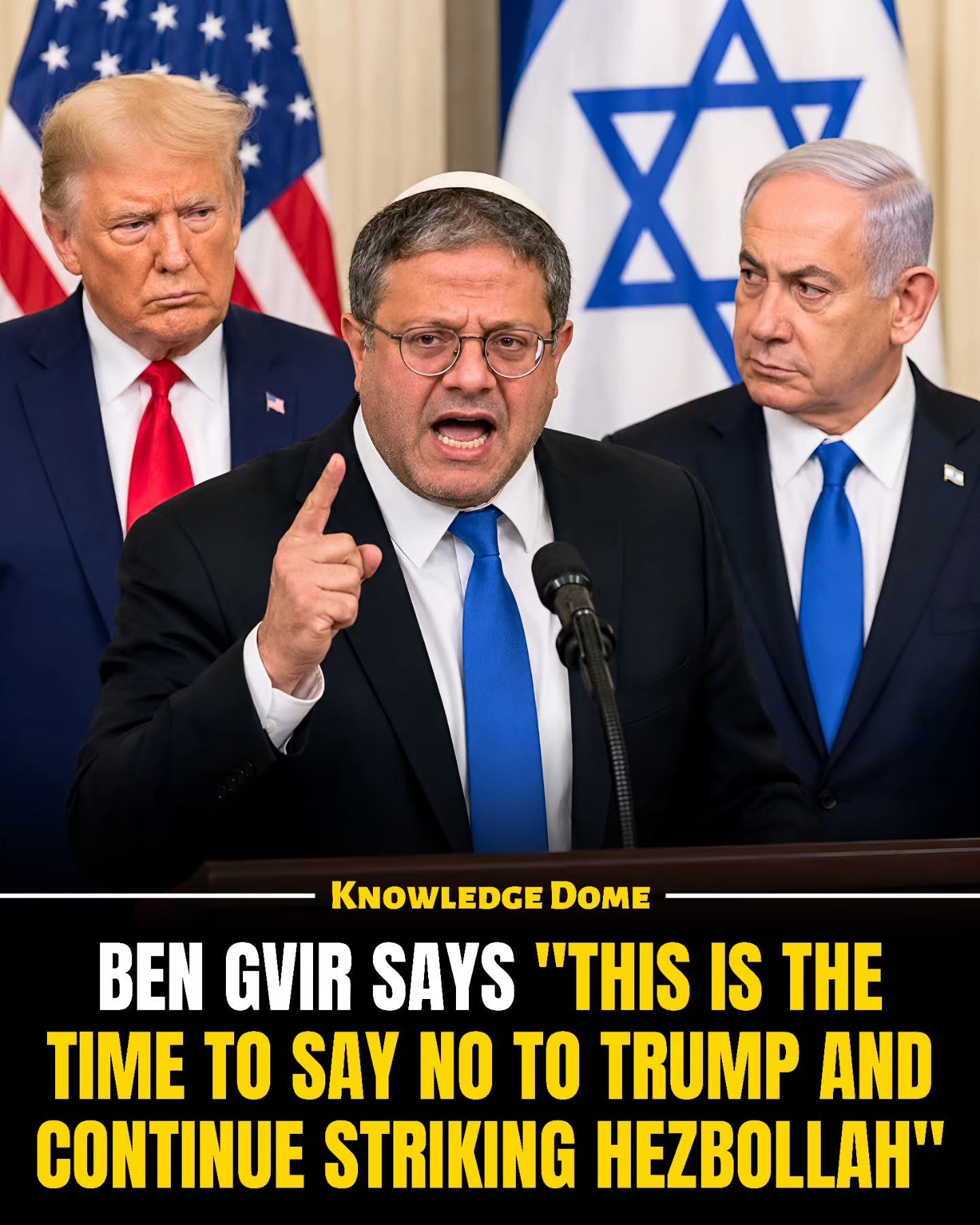 Ben-Gvir Defies Trump, Vows to Keep Striking Hezbollah.