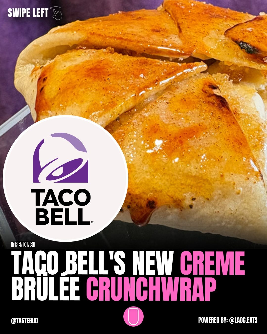 Taco Bell's Dessert Crunchwrap: Crème Brûlée Slider