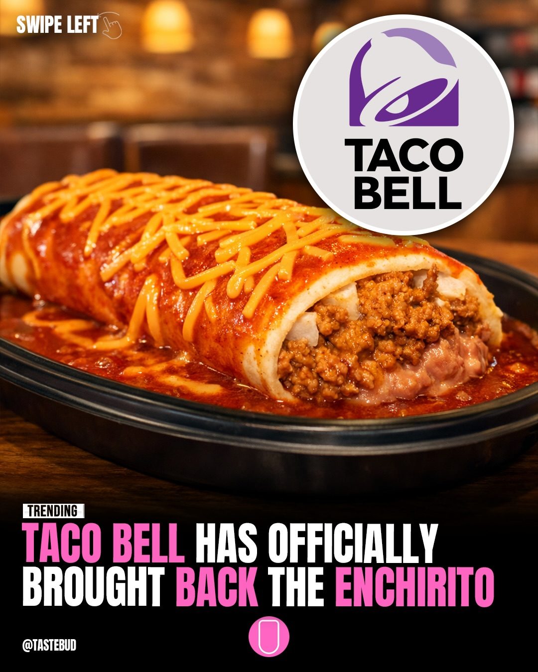 Taco Bell Brings Back the Beloved Enchirito