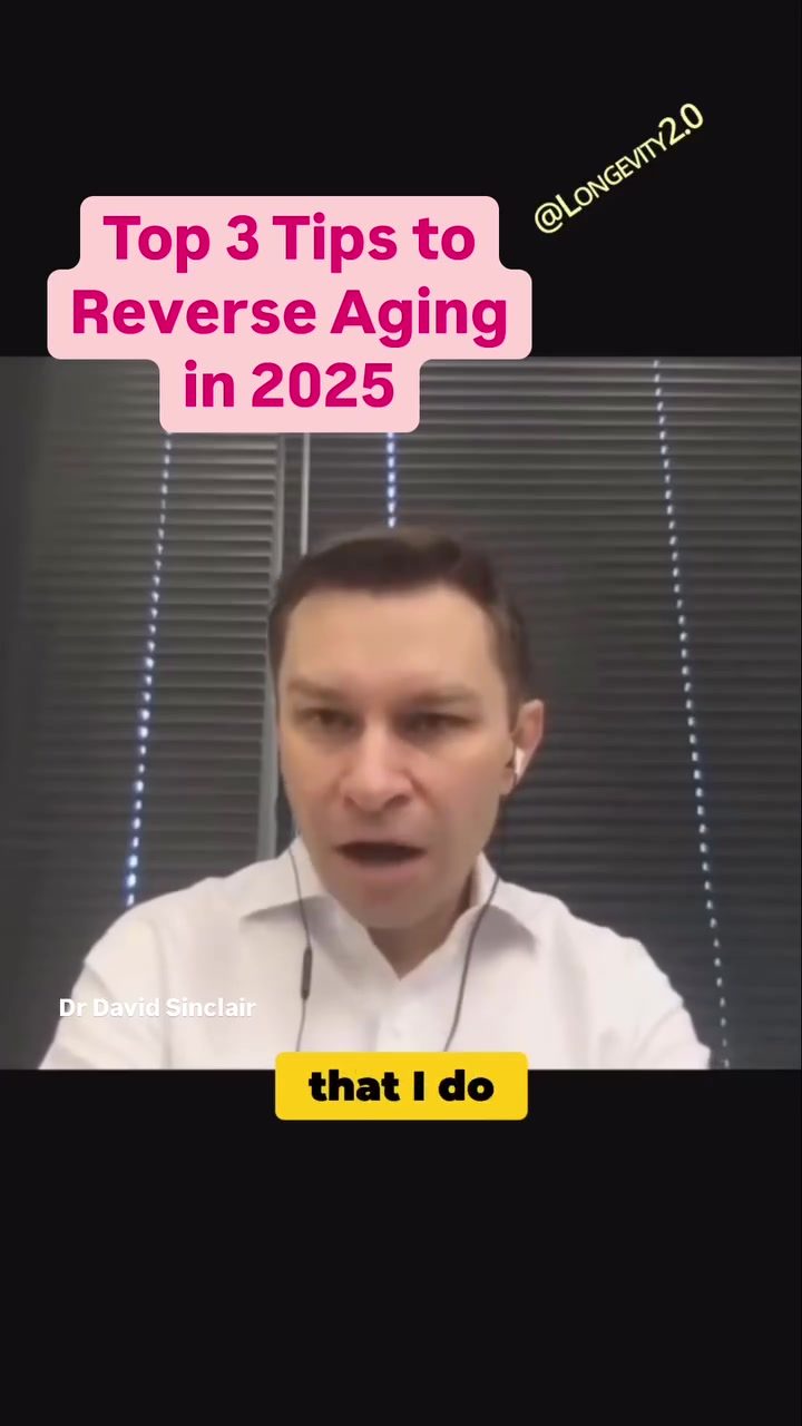 Dr. Sinclair's Top Tips to Reverse Aging in 2025