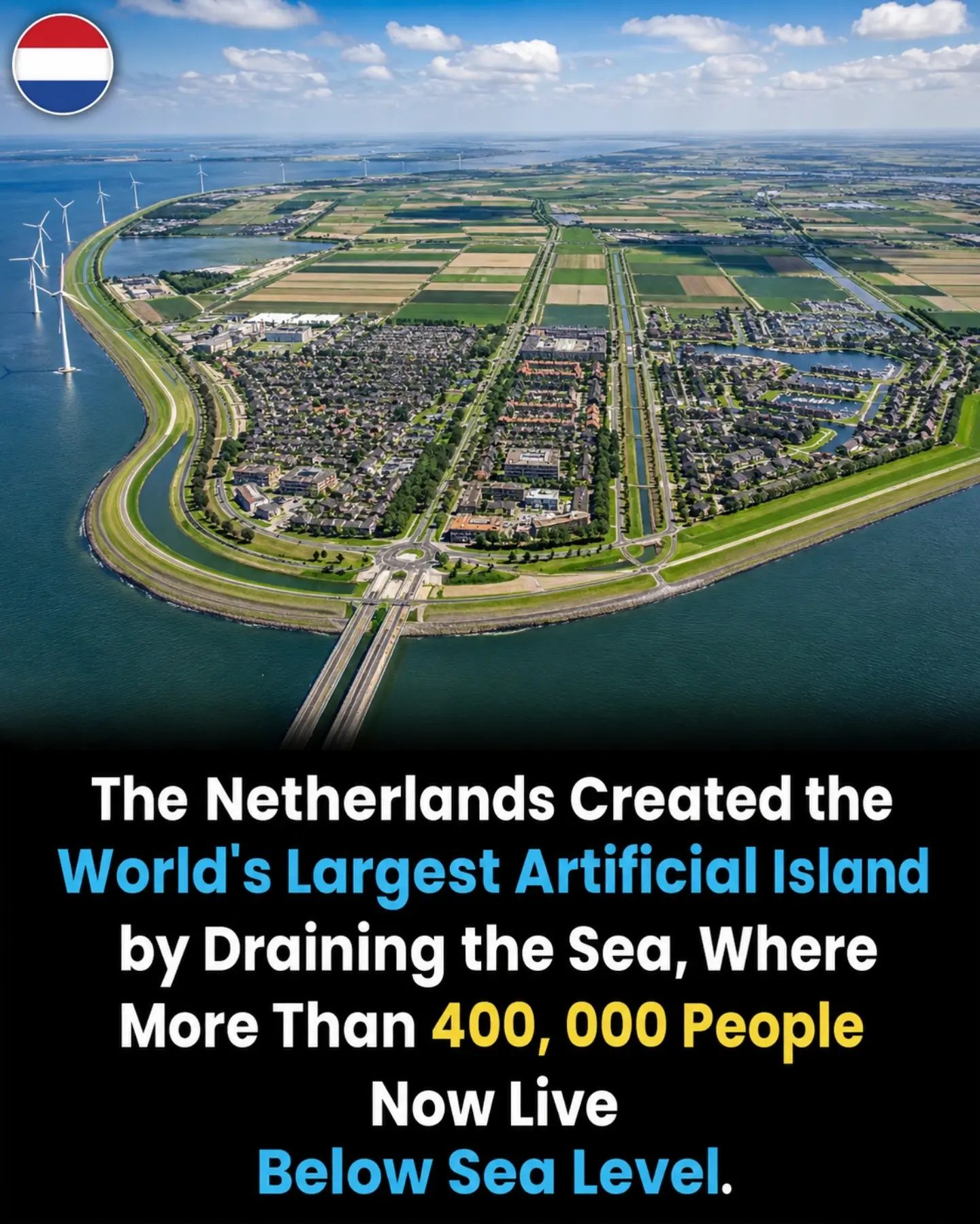 The Netherlands' Incredible Artificial Island Featuring 400,000 Residents