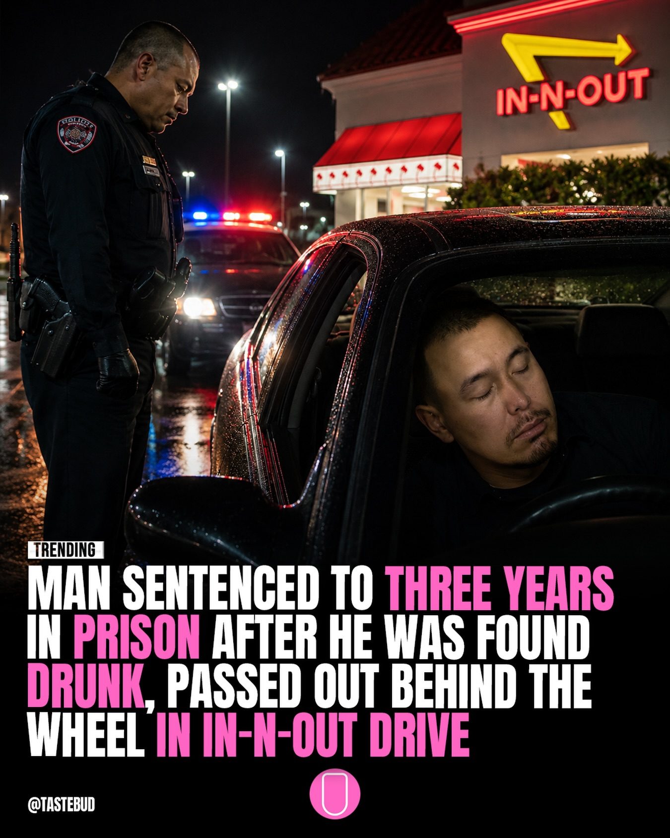 Drunk Driver Sentenced After Found Passed Out at In-N-Out