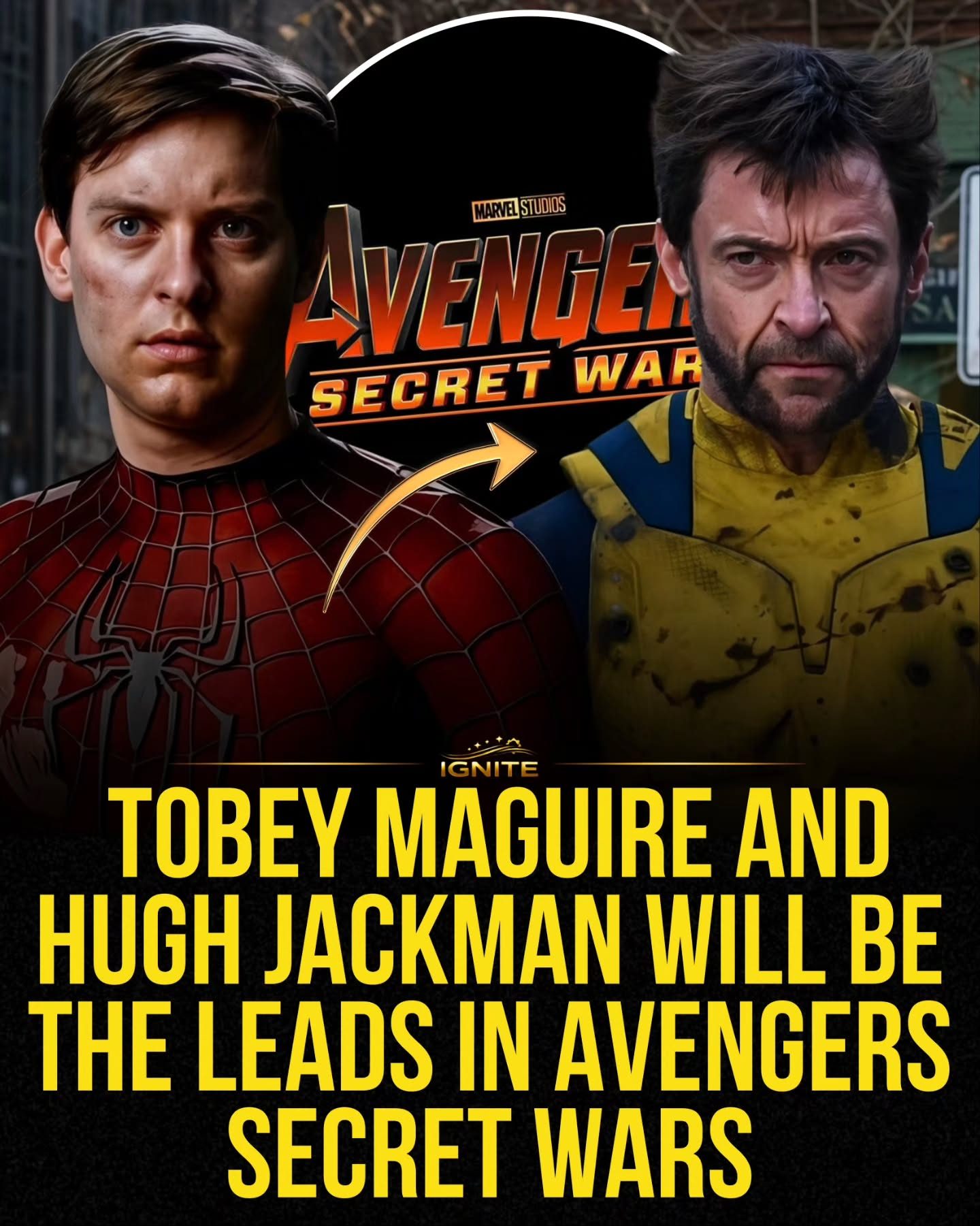 Tobey Maguire and Hugh Jackman to Lead Avengers: Secret Wars