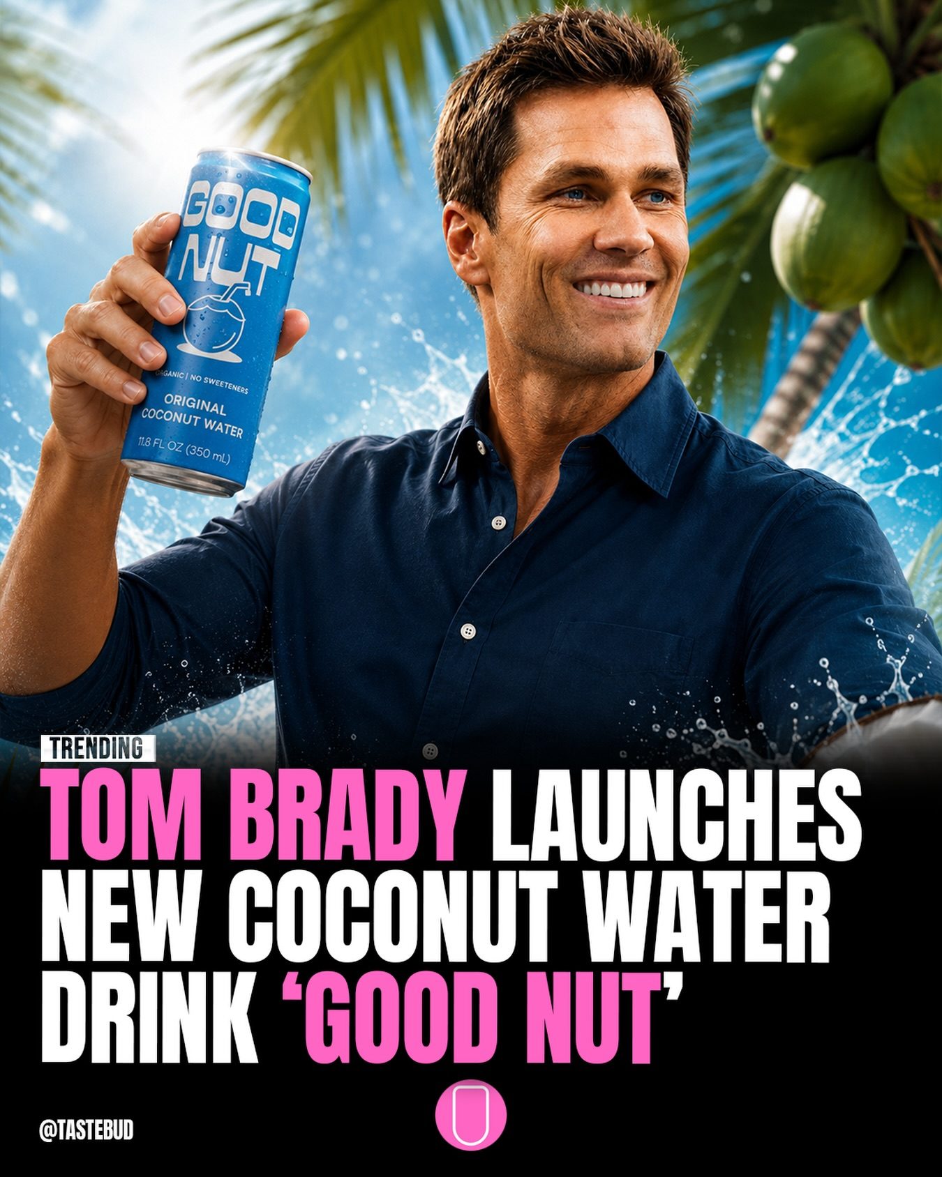 Tom Brady's Good Nut: New Coconut Water Venture