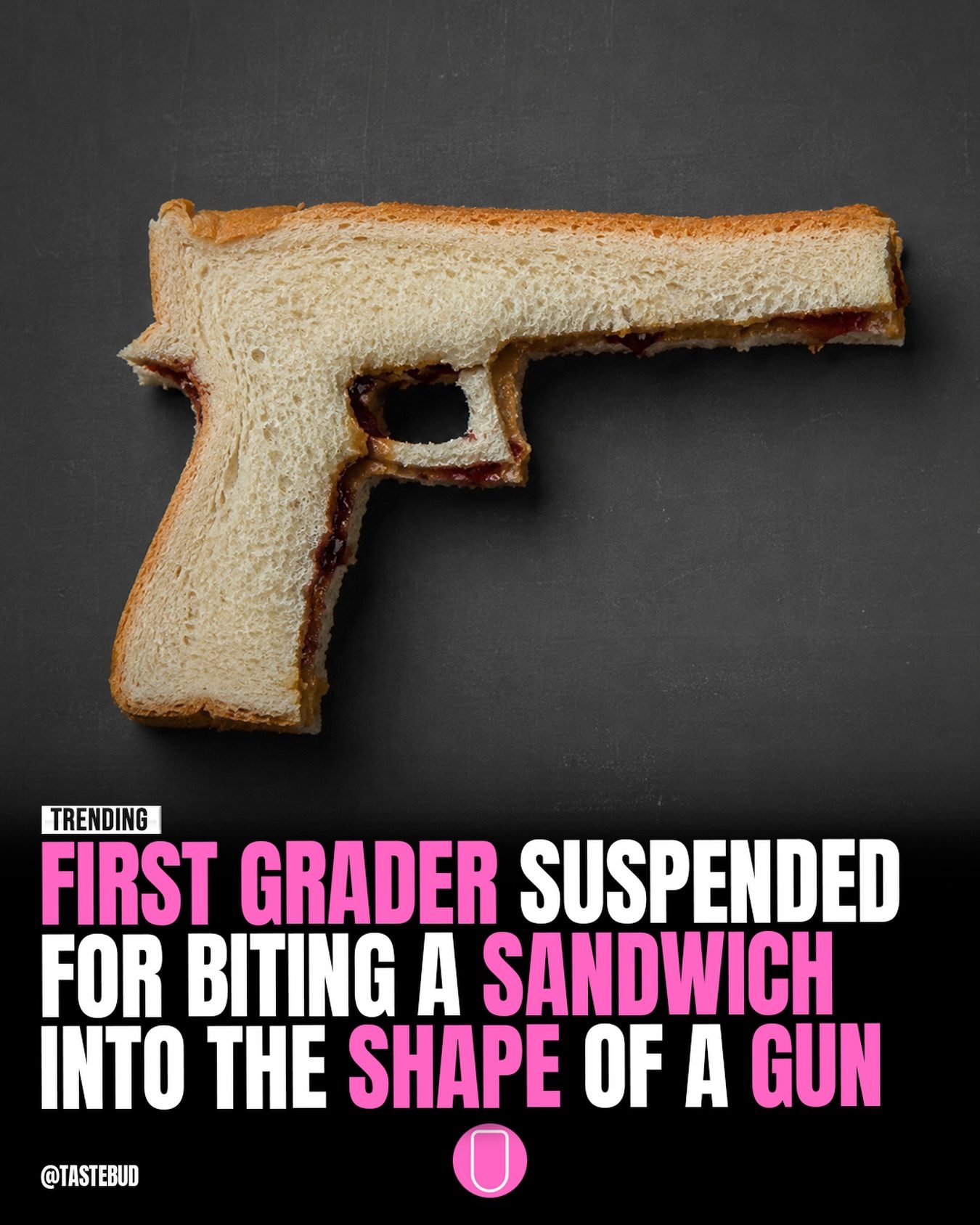First Grader Suspended for Gun-Shaped Sandwich