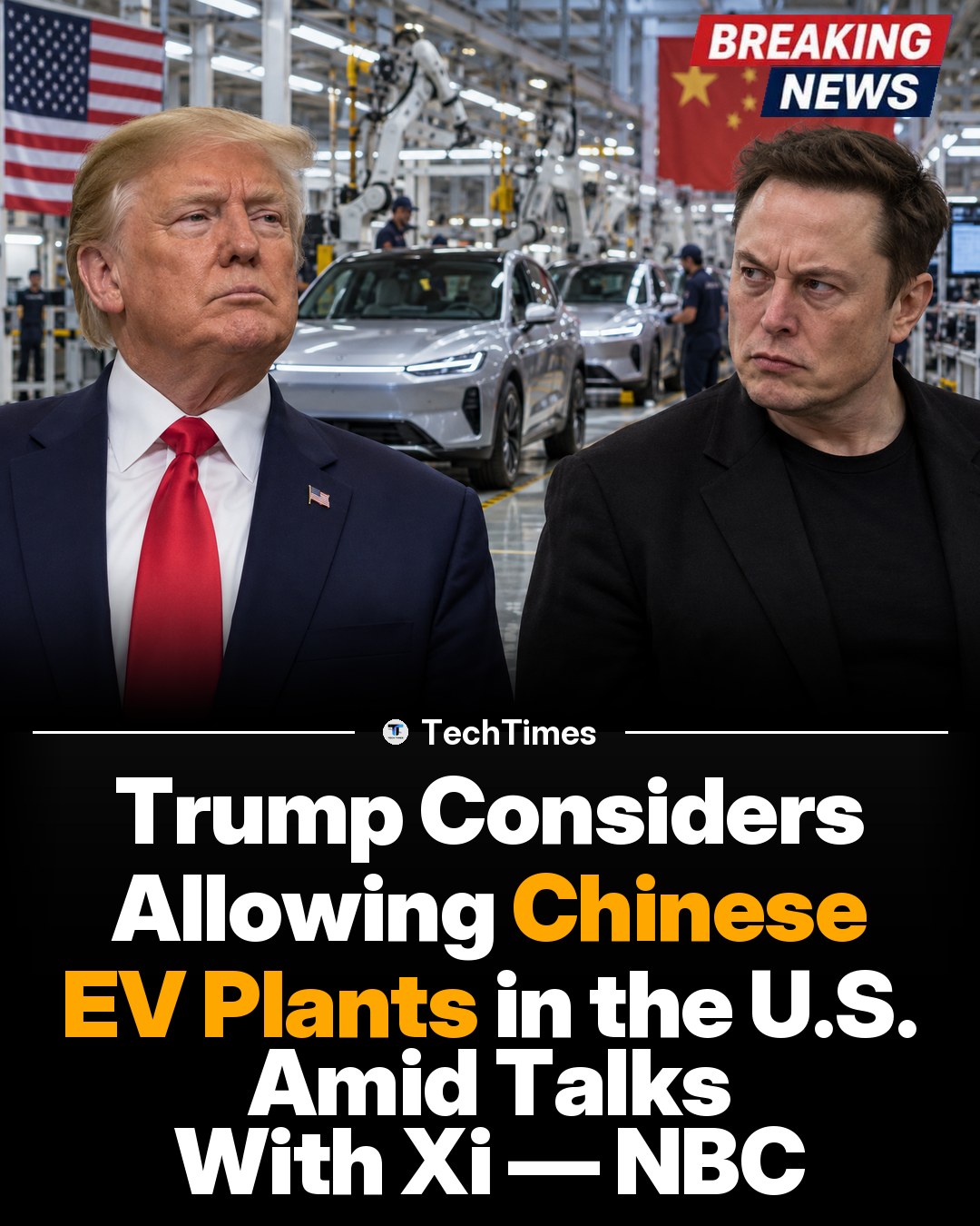 Trump's Potential Policy Shift on Chinese EV Plants