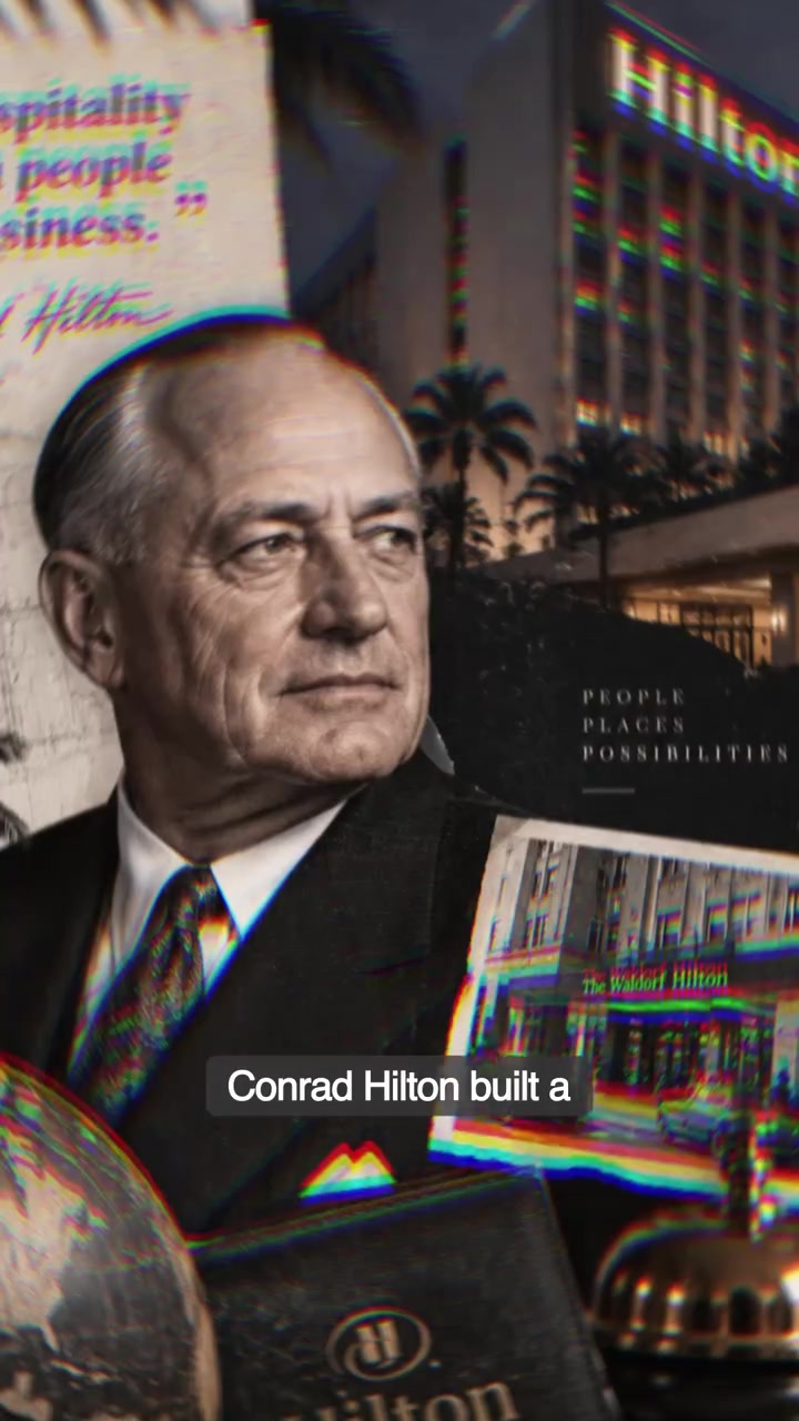 Conrad Hilton's Hotel Empire: From $40K to Billions