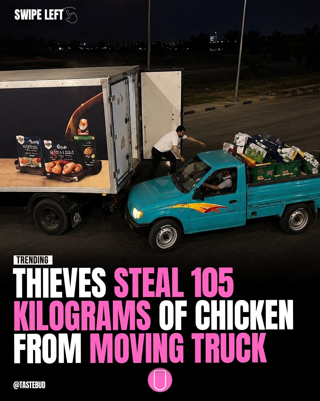 Tastbud Chicken Theft: 105 Kilograms Stolen from Truck