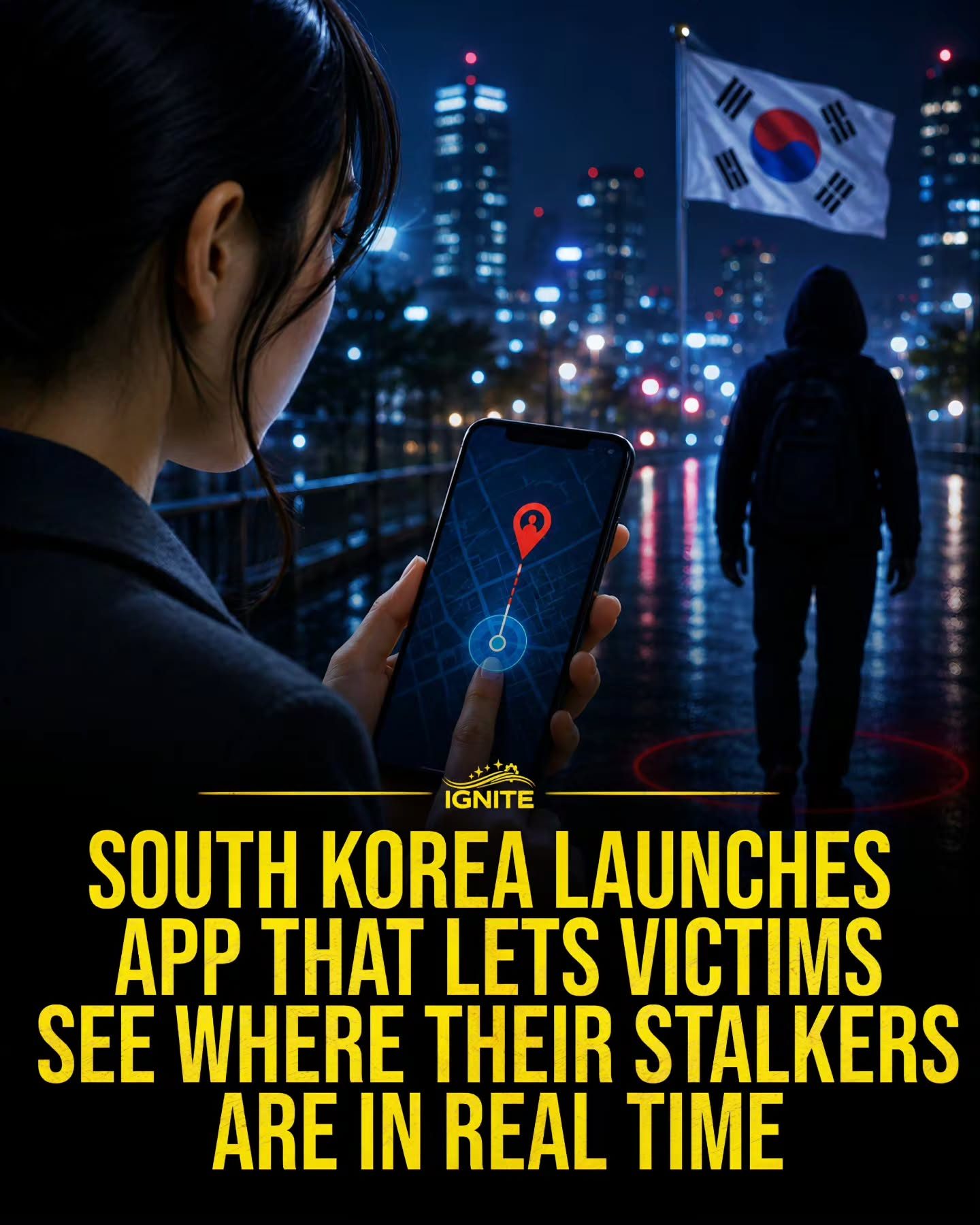 South Korea's New IGNITE App Helps Victims Track Stalkers