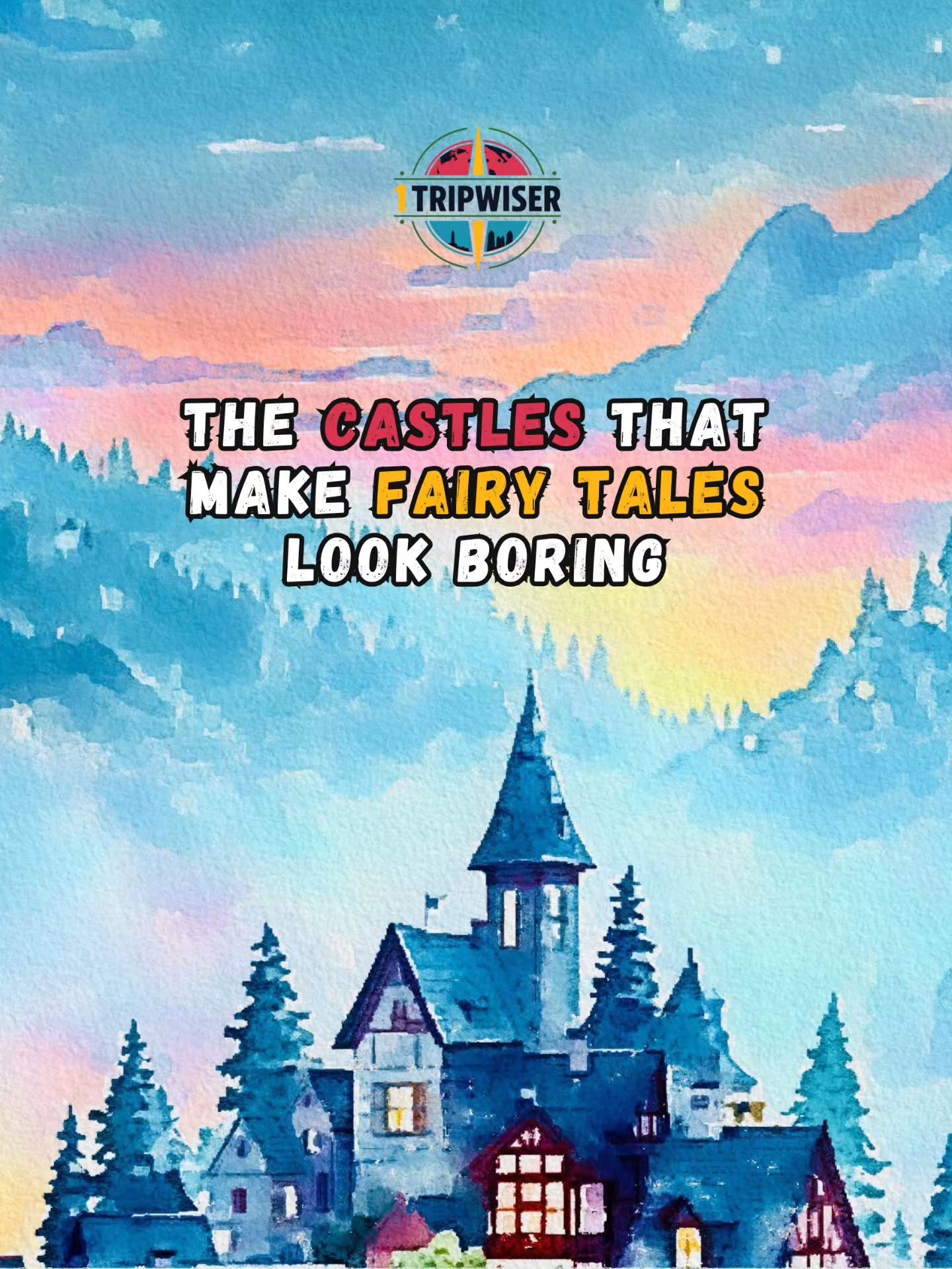 Discover Enchanting Fairytale Castles Around the World