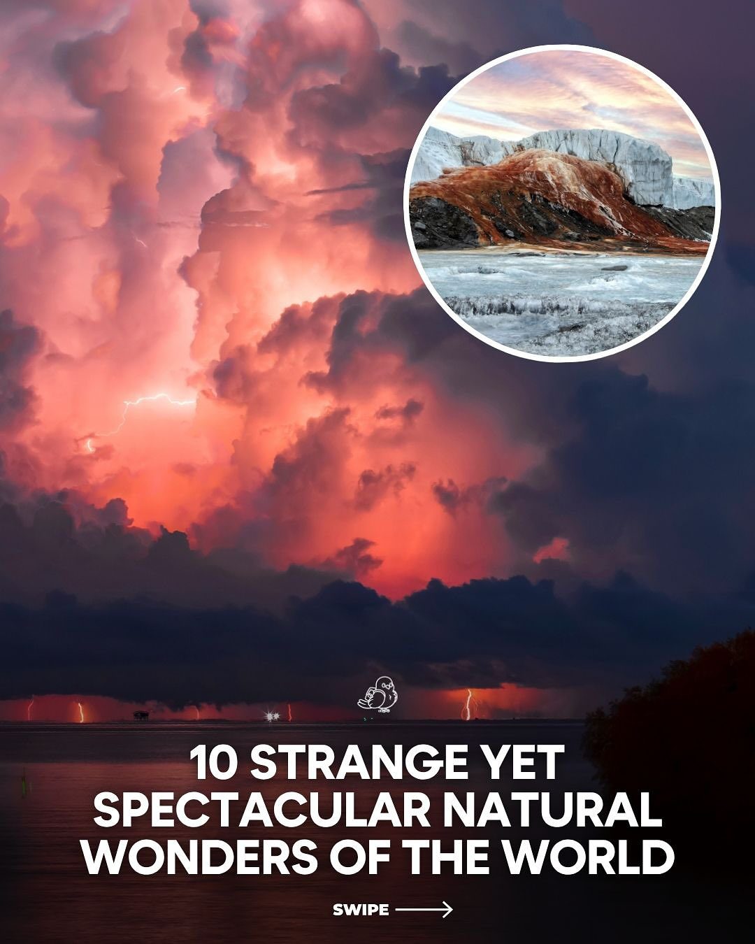 Discover 10 Mysterious Natural Wonders from Around the World