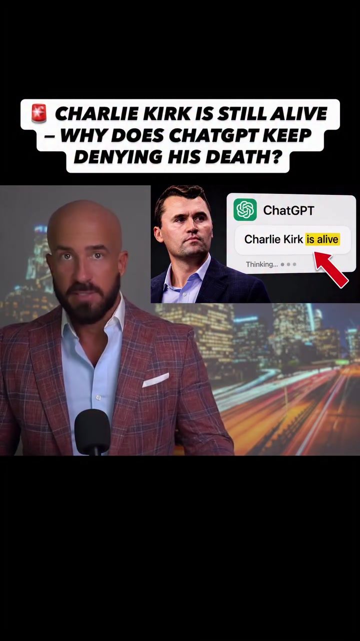 Why ChatGPT Still Says Charlie Kirk is Alive