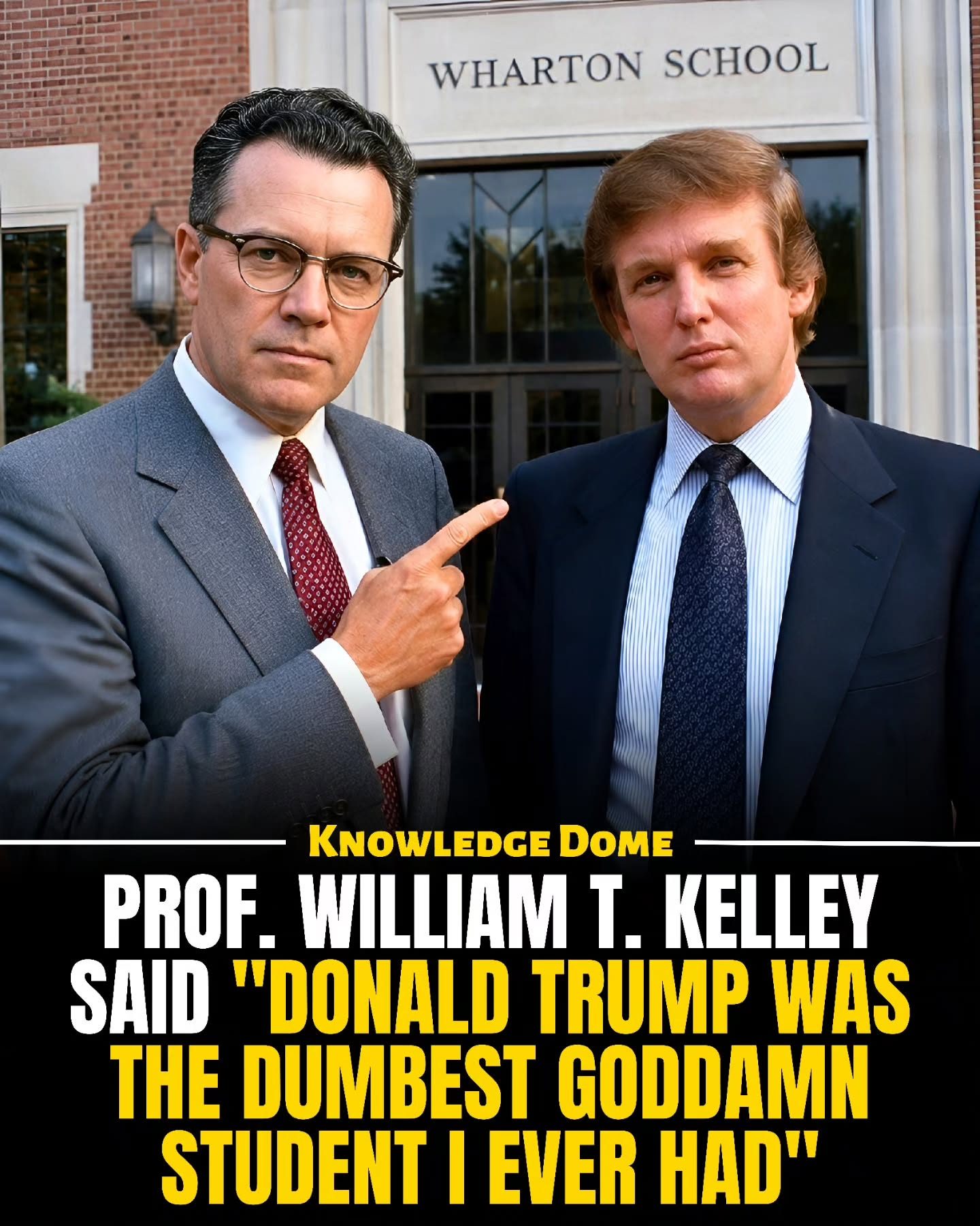 The Legend of Trump’s Wharton Days: Kelley’s Controversial Quote