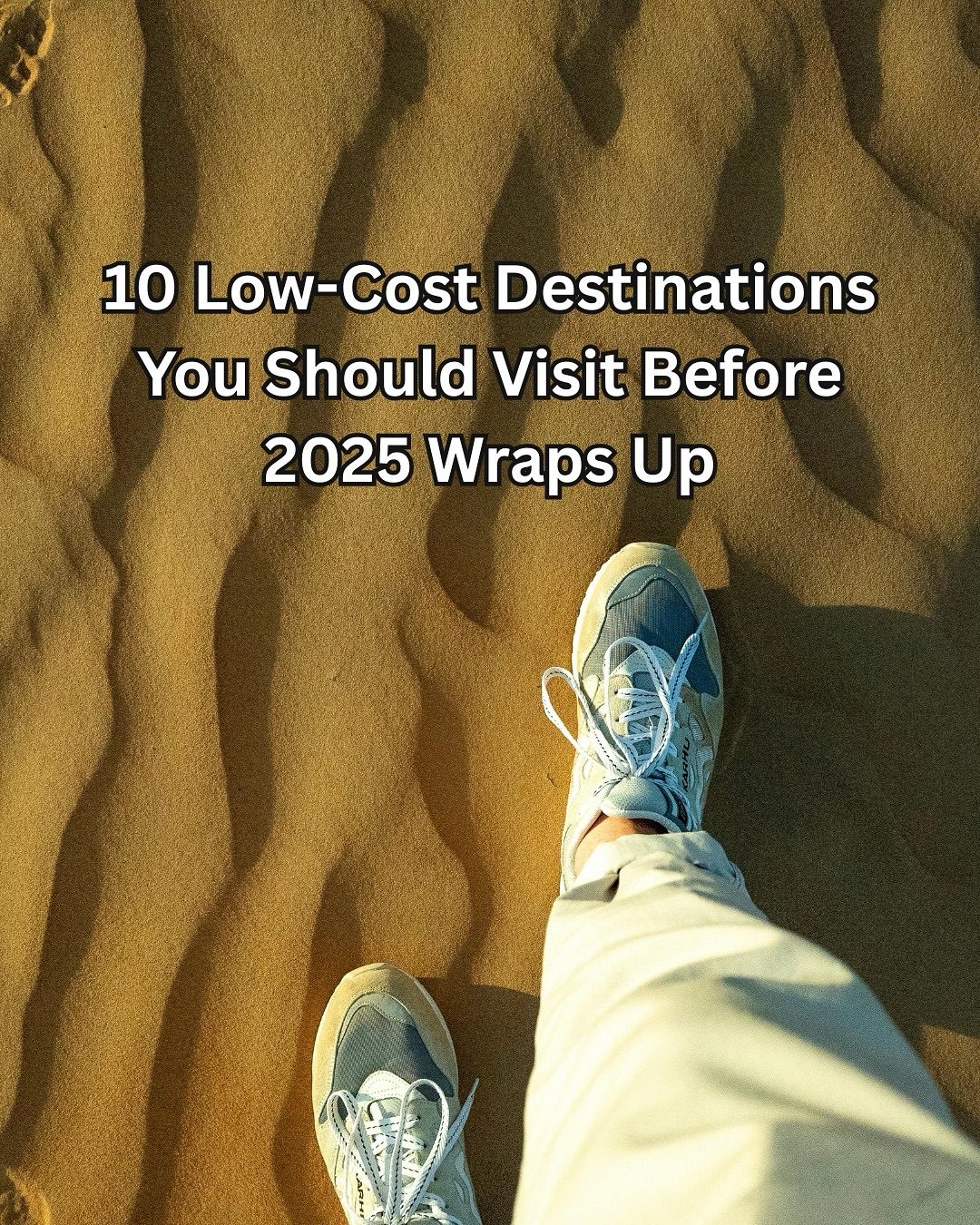 Discover Affordable Travel Destinations Before 2025