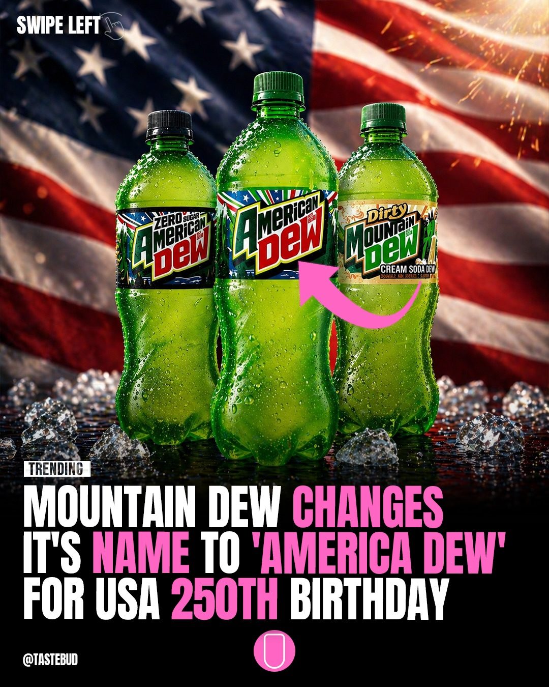 Mountain Dew Rebrands as 'American Dew' for USA's 250th Anniversary