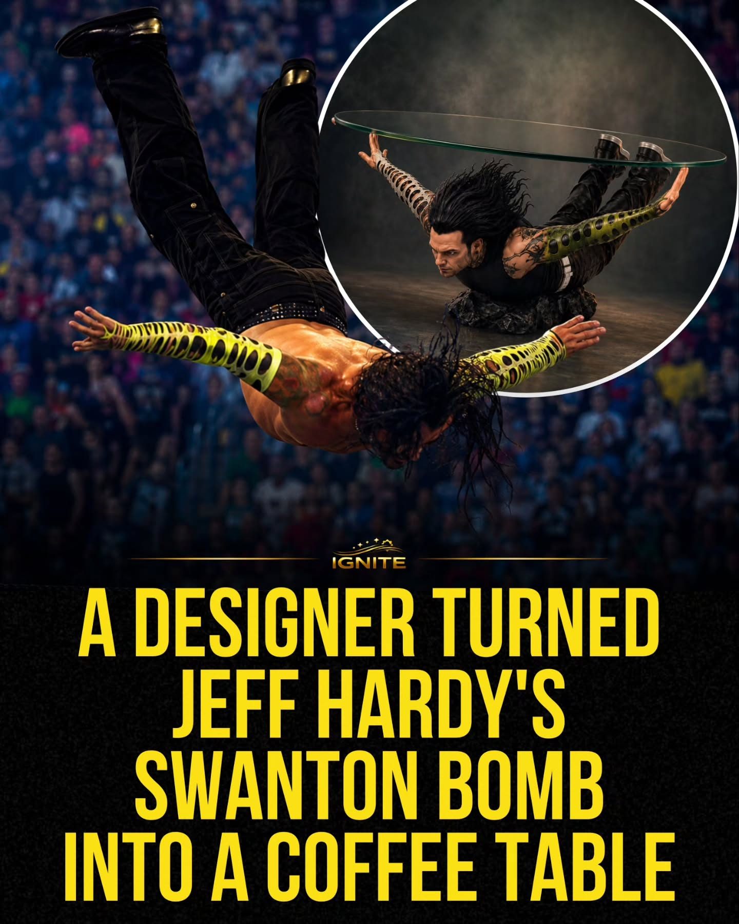 IGNITE's Jeff Hardy Swanton Bomb Coffee Table: Wrestling in Your Living Room
