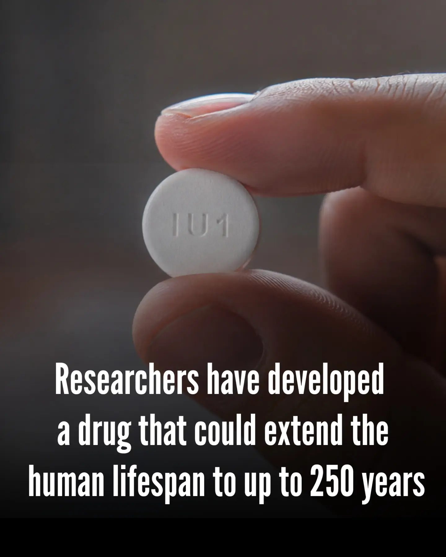 IU1 Drug: Extending Human Life by 250 Years?