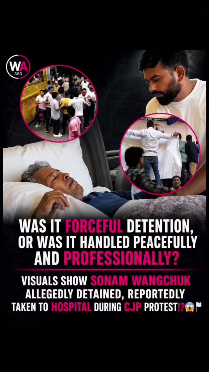 Why Was Sonam Wangchuk Allegedly Detained During CJP Protest?