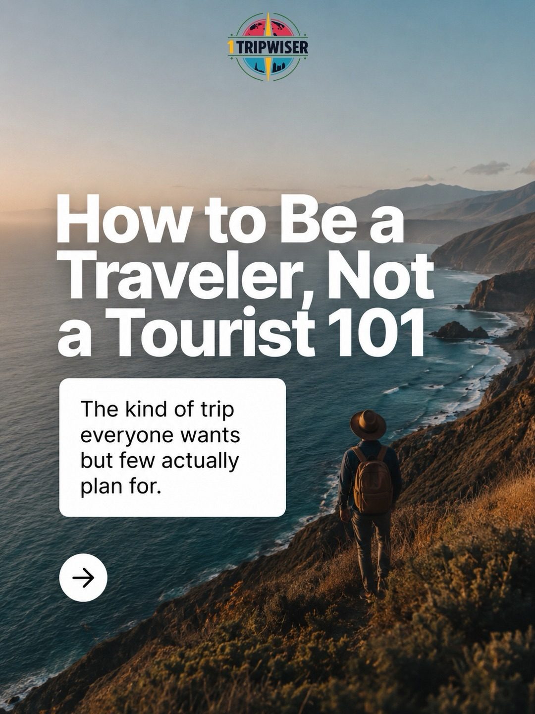 Traveler vs. Tourist: The Difference in Mindset