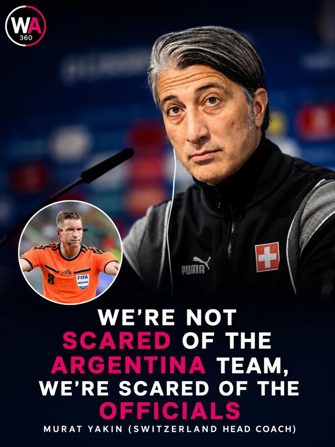 Switzerland Coach: Concerned About Referees, Not Argentina