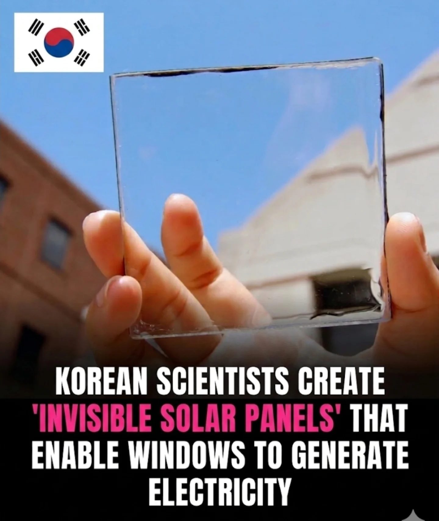 Korean Scientists Develop Invisible Solar Panels for Windows