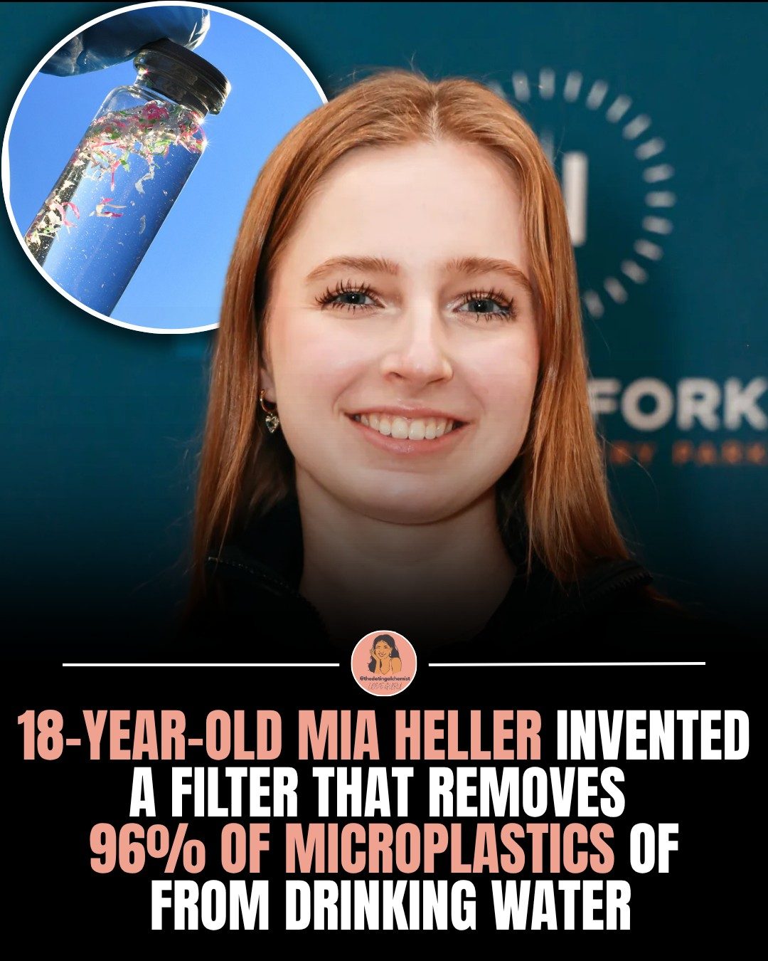 **Mia Heller's Invention: a water filter that removes 96% of microplastics**