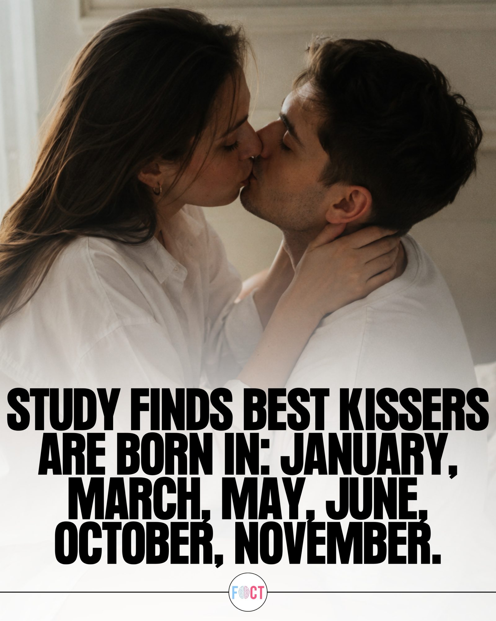Best Kissers by Birth Month: January, March, May, June, October, and November?