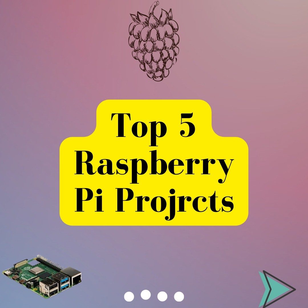 Top 5 Raspberry Pi Projects: From Security Cameras to Hotspots