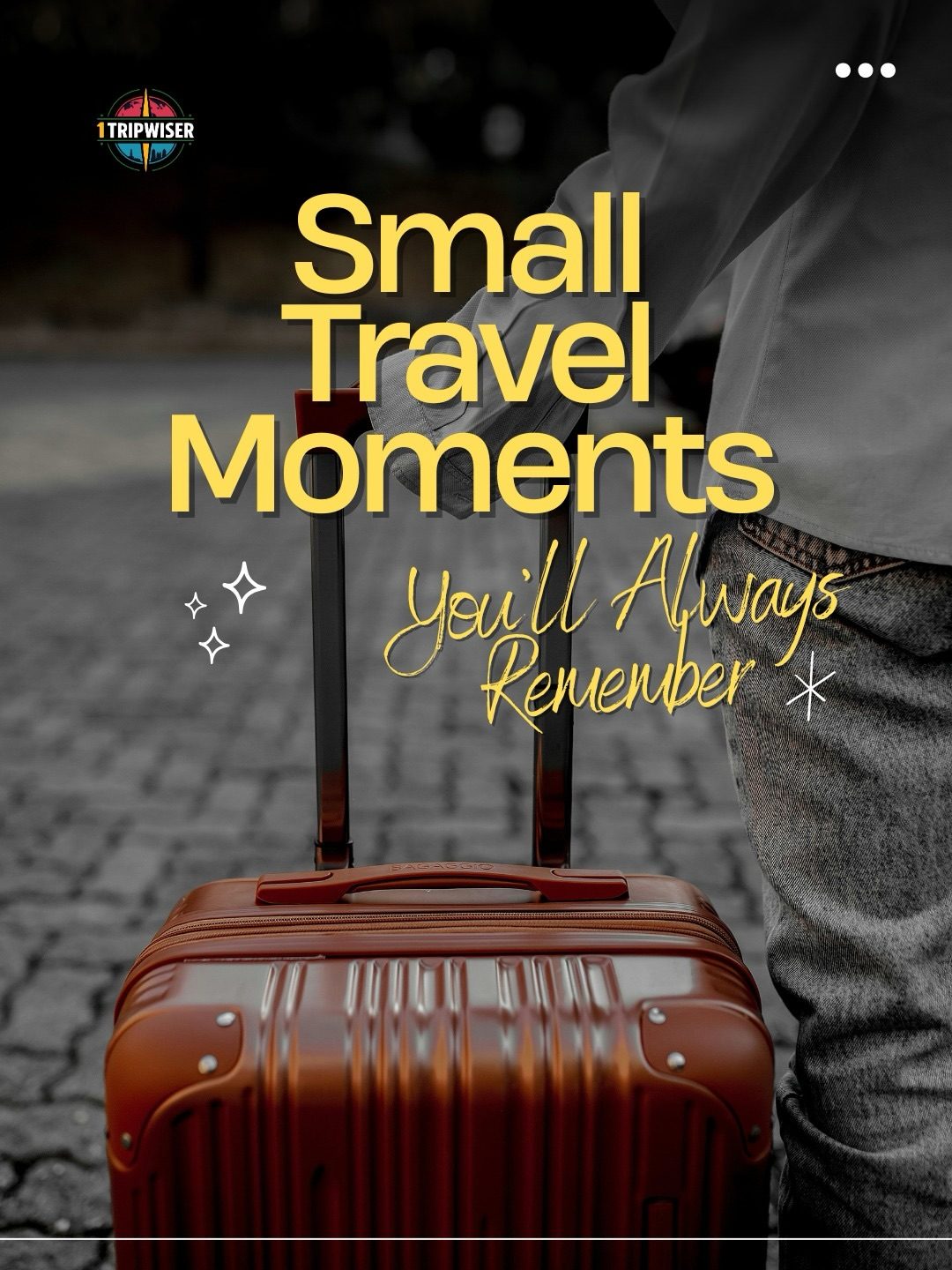 Cherishing Small Moments: The Hidden Magic of Travel