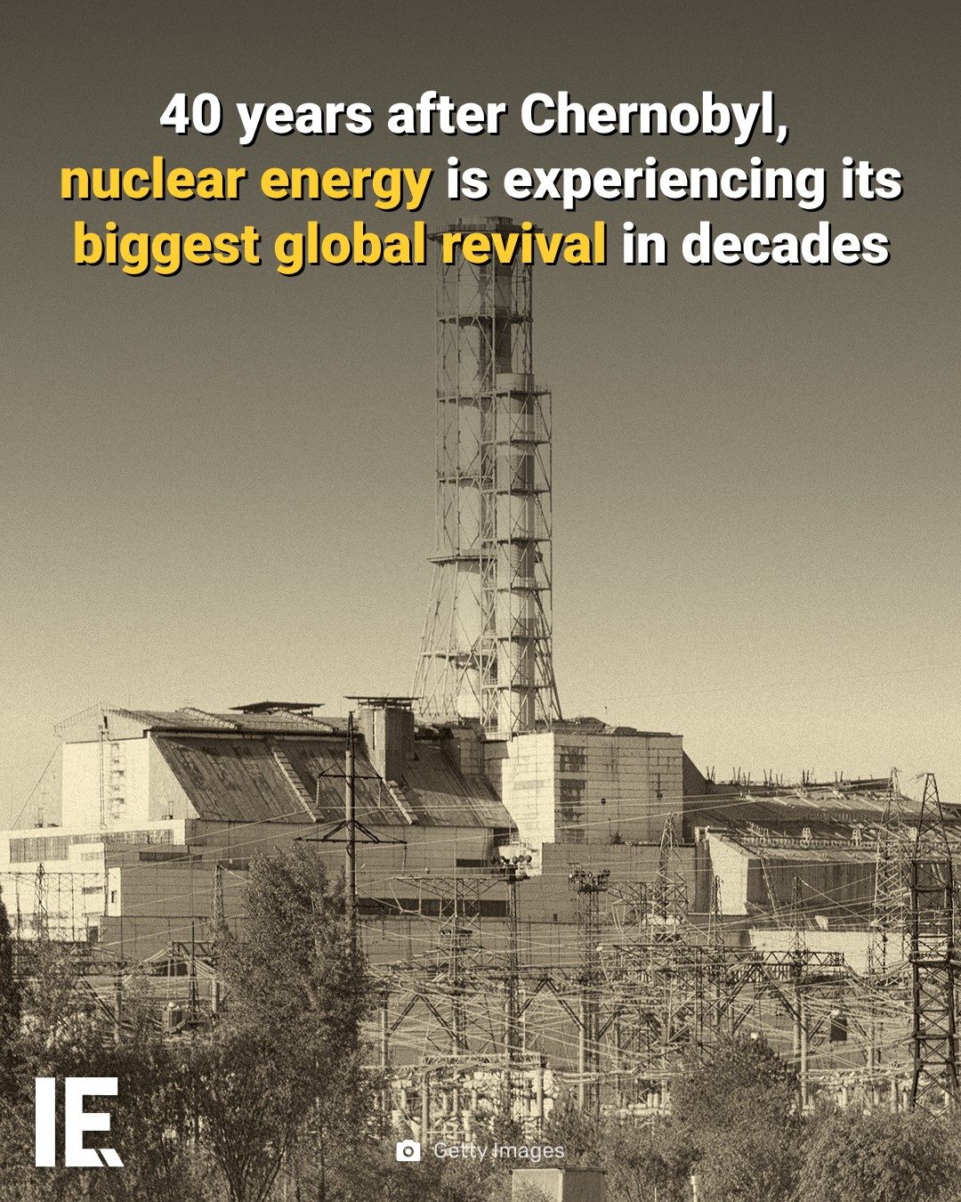 Nuclear Energy's Surprising Revival 40 Years After Chernobyl