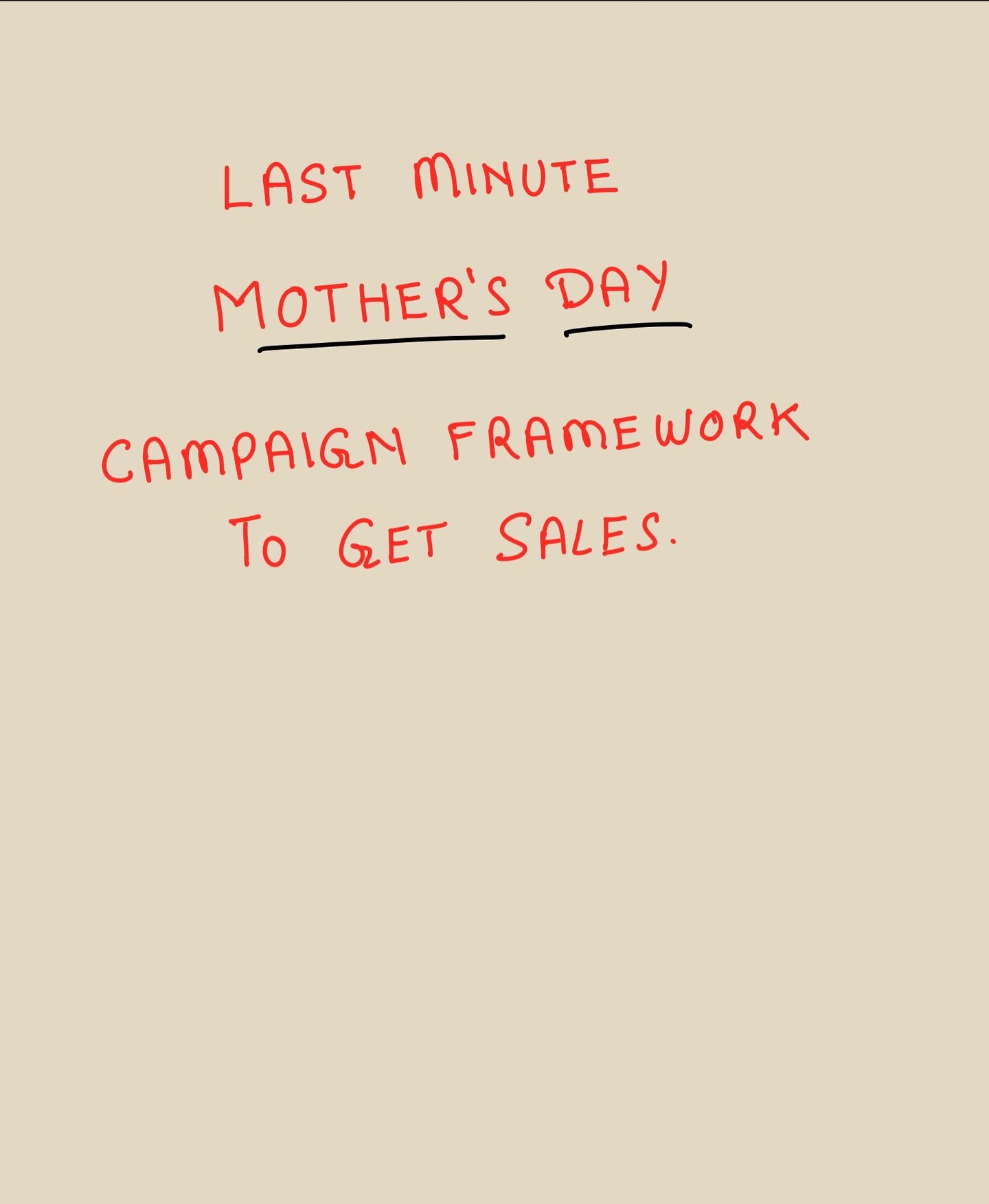 Last-Minute Mother's Day Campaign Ideas: Full Framework