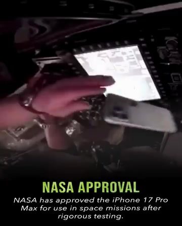 iPhone 17 Pro Max Approved for NASA Missions