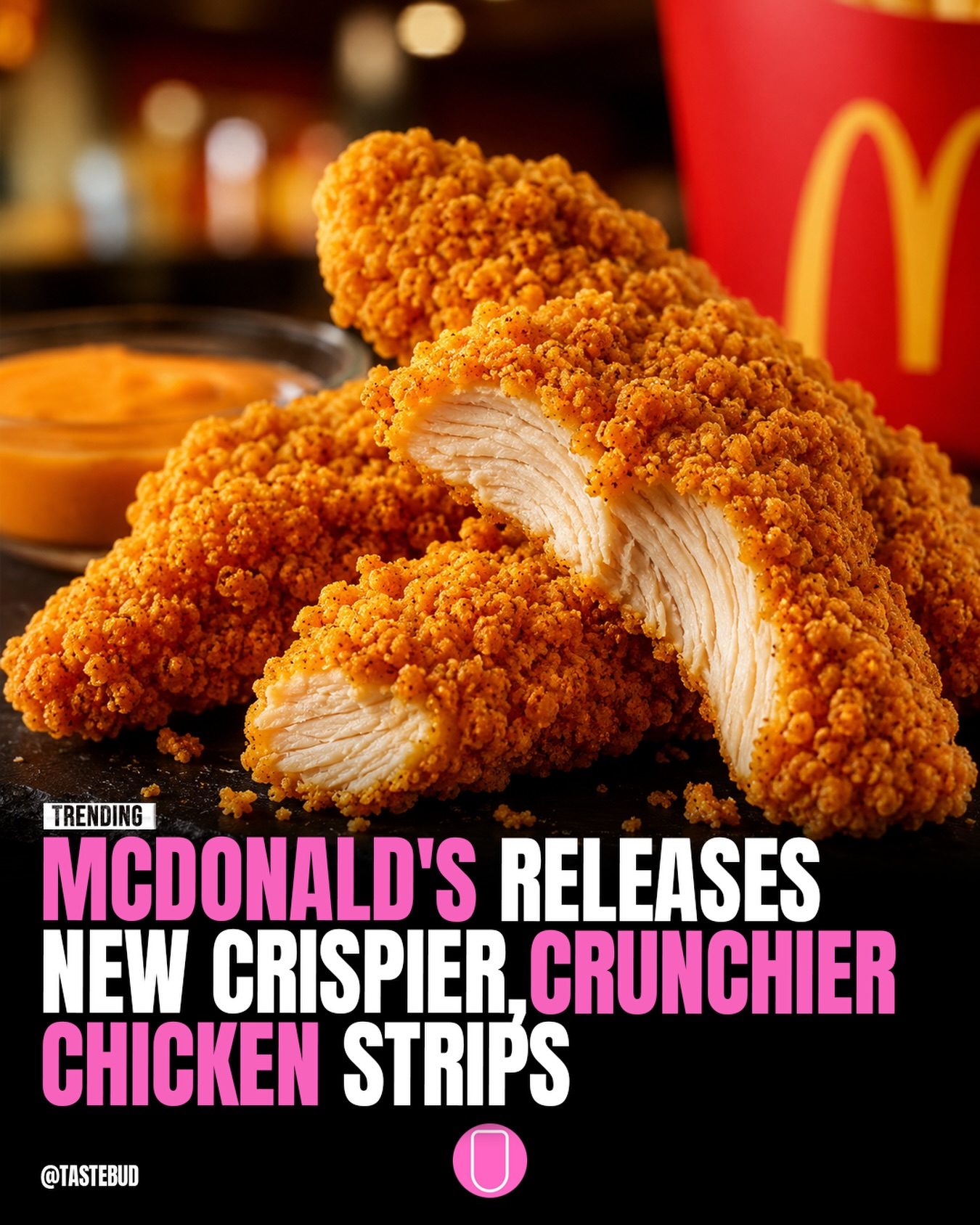 McDonald's New Chicken Strips Offer Crispier Bite