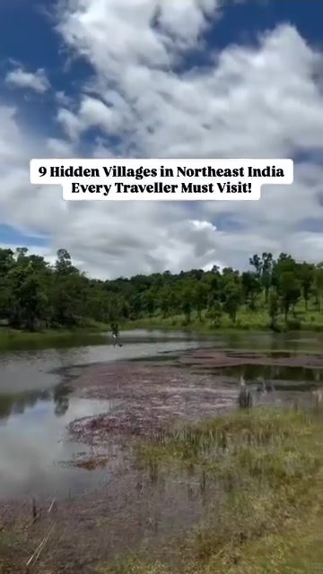 Discover 9 Hidden Villages in Northeast India's Beauty