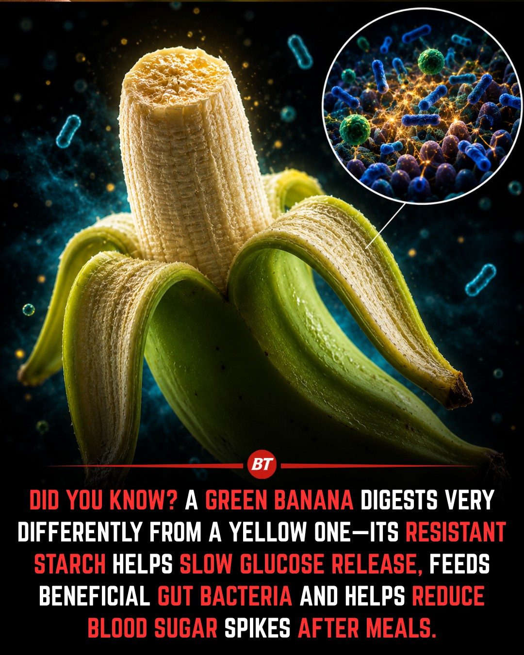 Green Bananas: Unlocking Gut Health & Blood Sugar Benefits