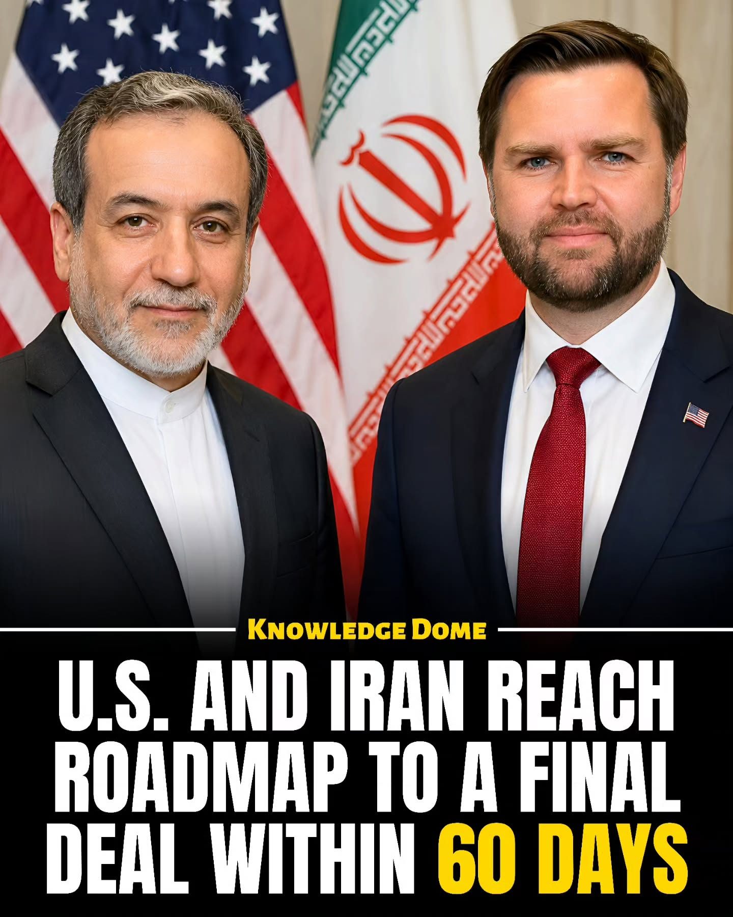 U.S. and Iran Agree on 60-Day Roadmap to Peace