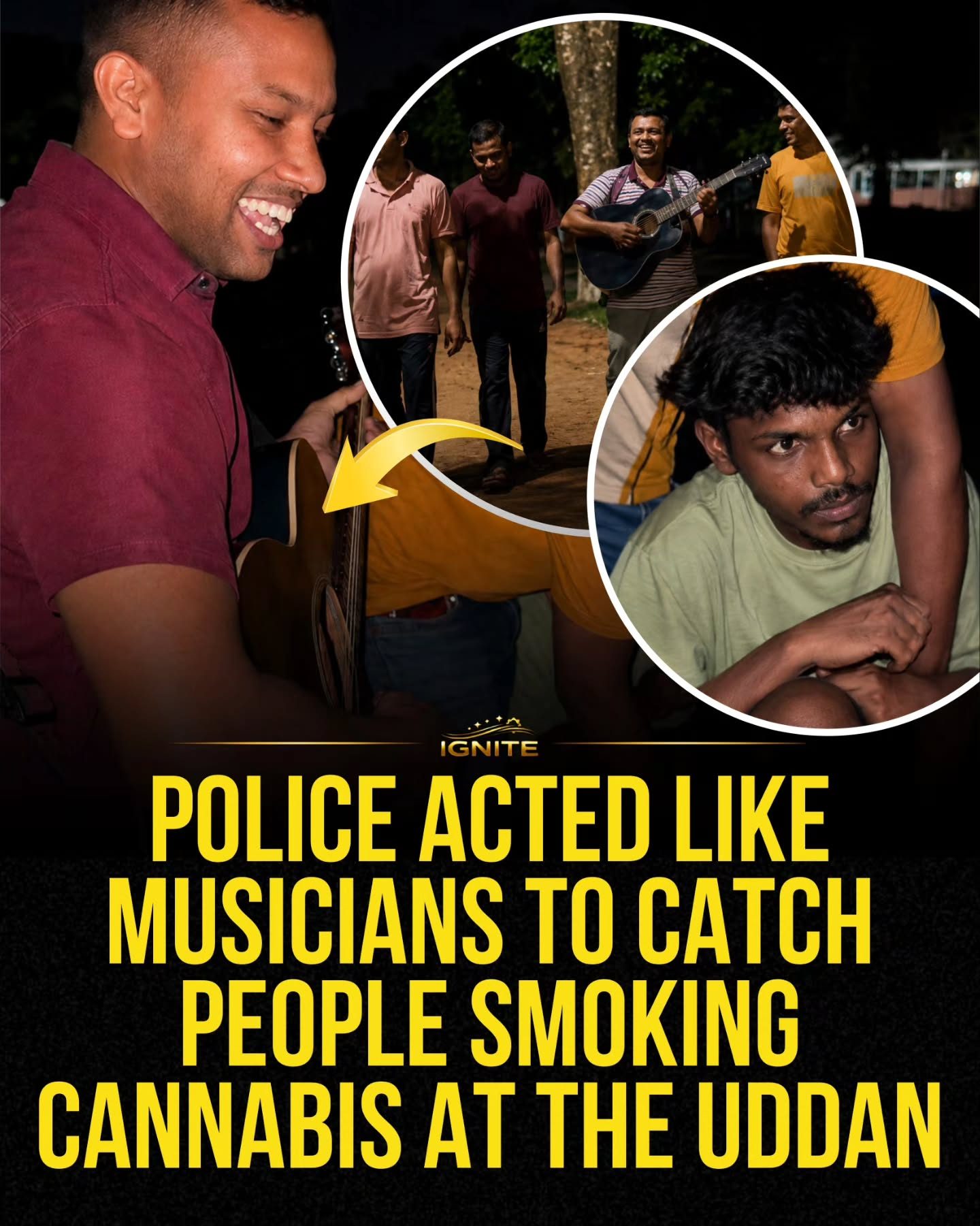 Police Sting at Uddan: Officers Disguised as Musicians