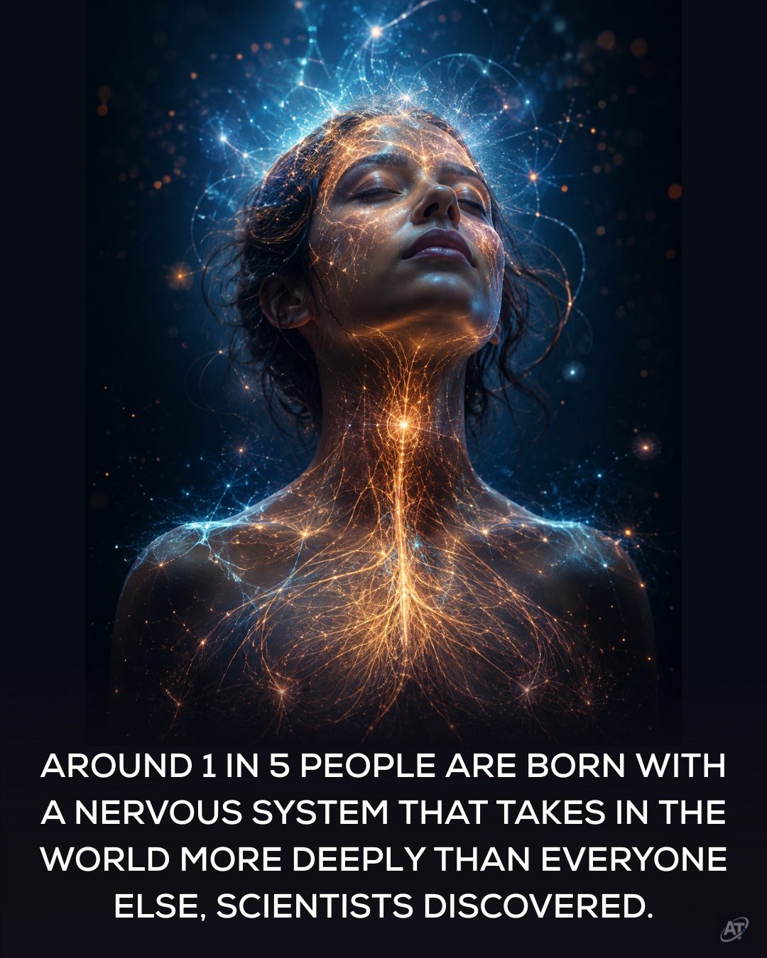 The Science Behind 20% of People's Extra Sensitive Nervous Systems