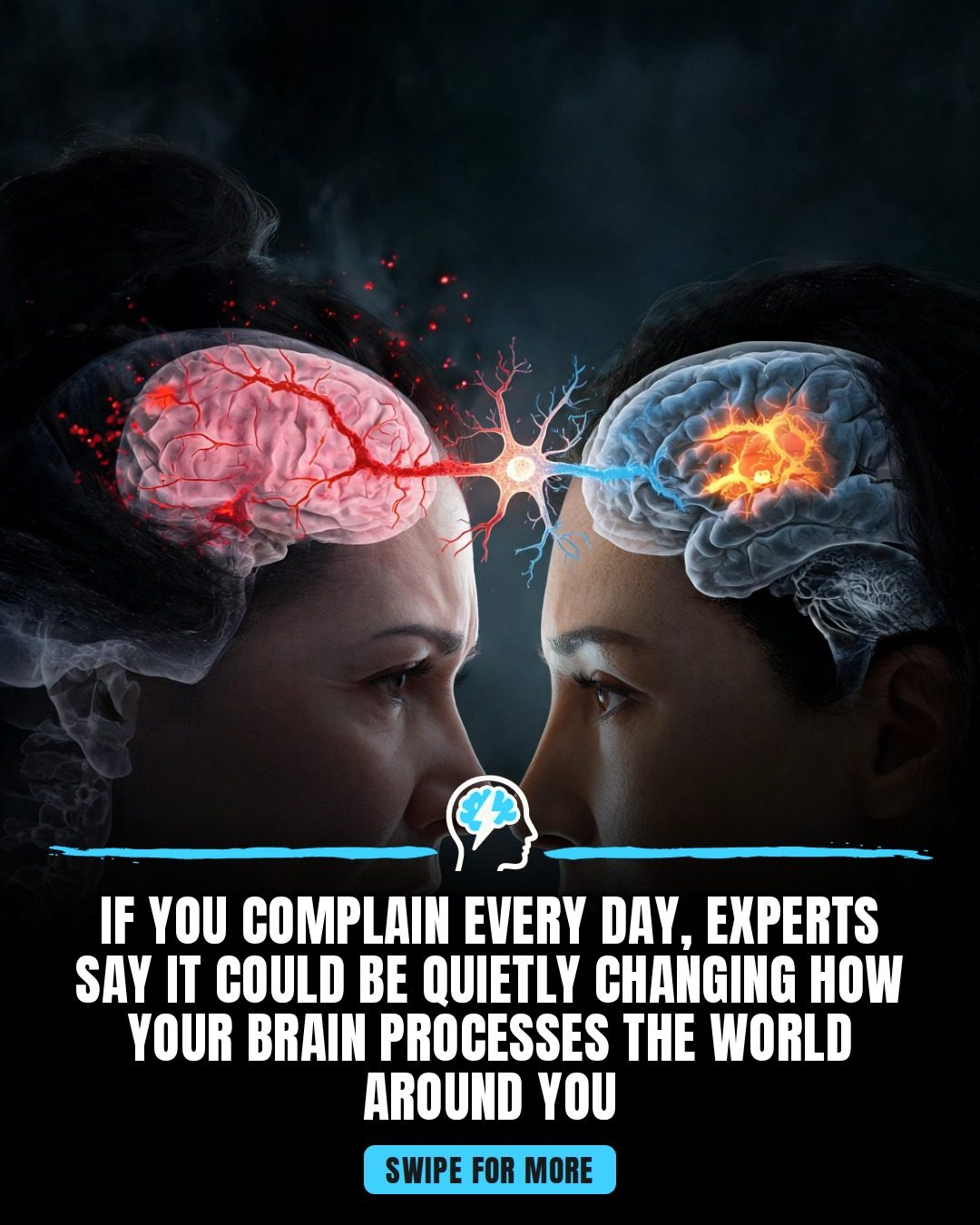 How Complaining Affects Your Brain: Neuroplasticity and Resilience