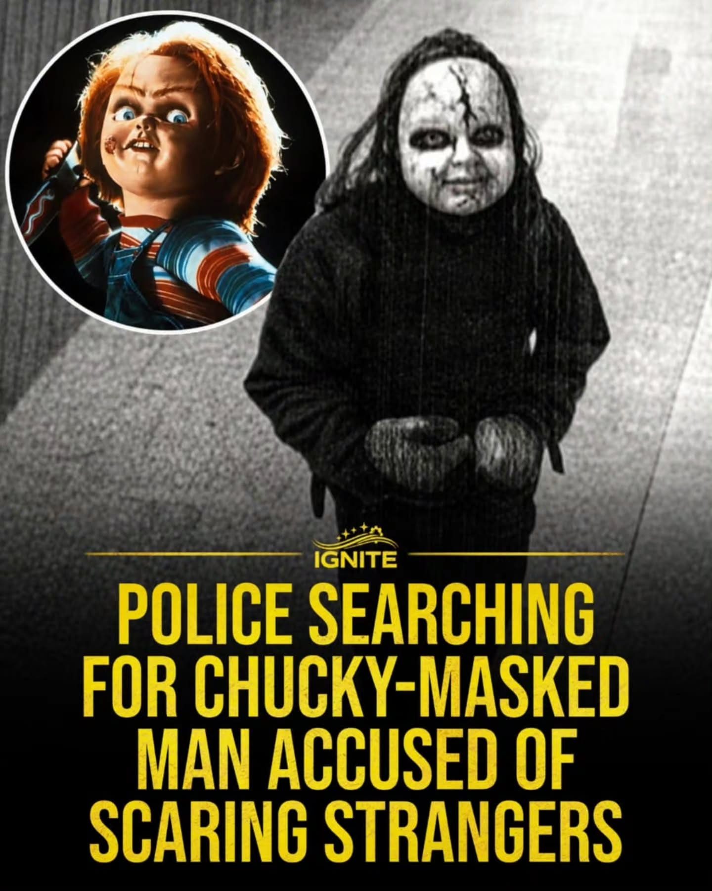 IGNITE Reports on Chucky Scare Incident
