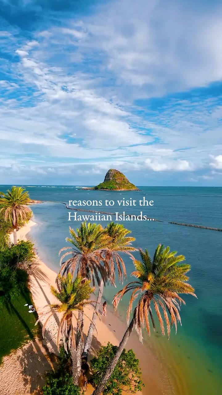 Hawaiian Islands: Top Reasons to Visit